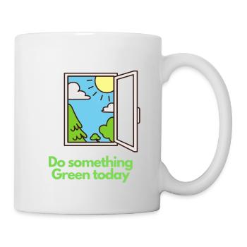 Do something Green today! - Tasse - Weiß - Rechts