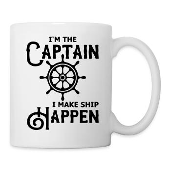 I m the Captain I Make Ship Happen Funny Boating - Tasse - Weiß - Rechts