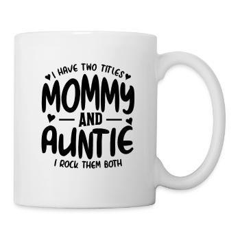 Mommy and Auntie - Mug - white - Right