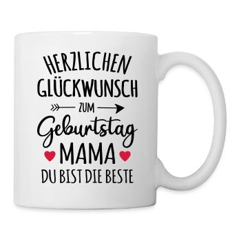 Beste Mama Geburtstag Mutter Geschenk Glückwunsch - Tasse - Weiß - Rechts