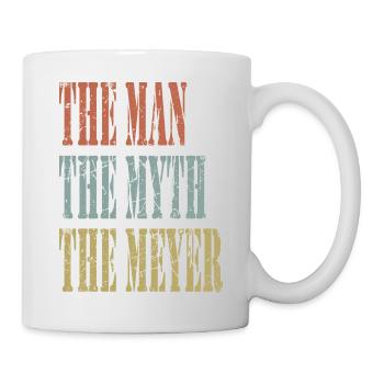 The Man The Myth The Meyer - Tasse - Weiß - Rechts
