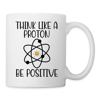 Pensez comme un proton Soyez positif - Mug blanc - blanc - Droite