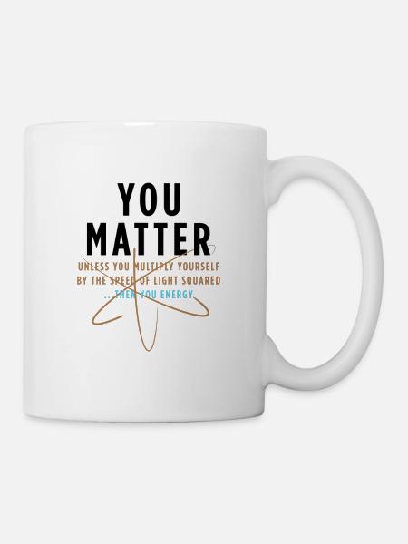 You matter - Mug blanc - blanc