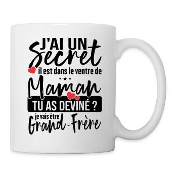 J'ai Un Secret - Devenir Grand-Frère Cadeau Humour - Mug blanc - blanc - Droite
