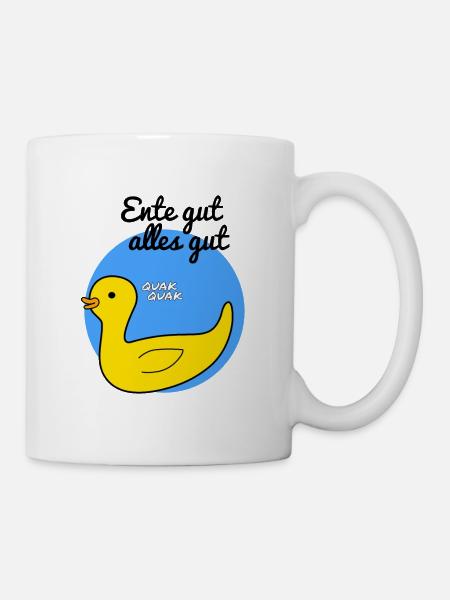 Ente gut, alles gut - Tasse - Weiß