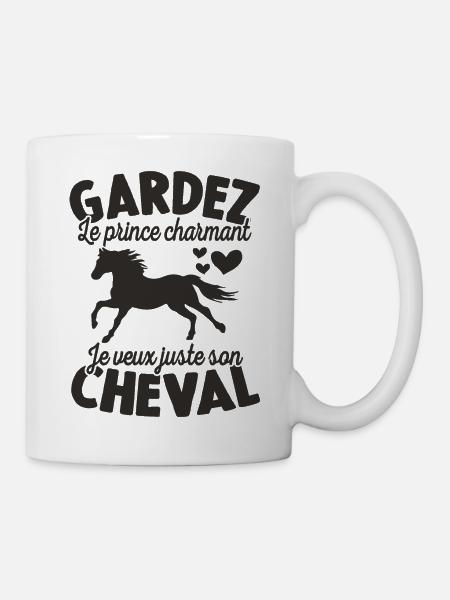 Gardez Le Prince Charmant Je Veux Juste Son Cheval - Mug blanc - blanc