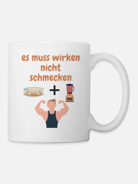 Es muss wirken nicht schmecken t-shirt - Tasse - Weiß