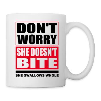 Don't worry she doesn't bite Hunde lustige Sprüche - Tasse - Weiß - Rechts