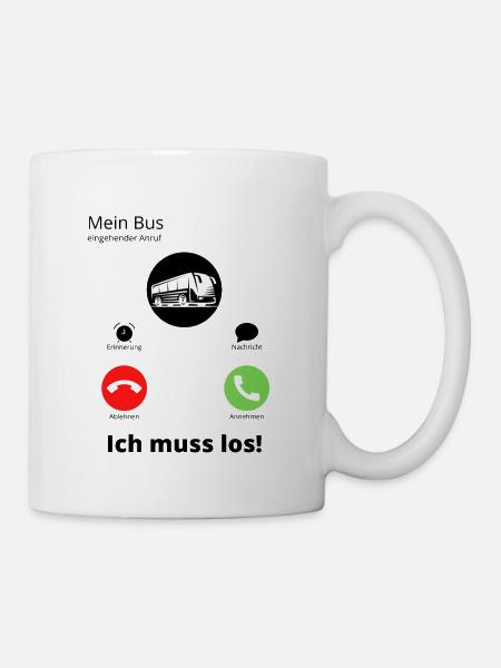 Mein Bus ruft an, ich muss los! - Tasse - Weiß