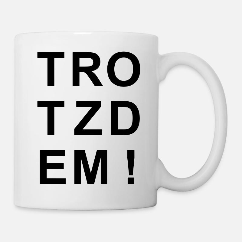 TROTZDEM - Tasse - Weiß
