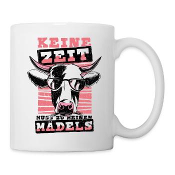 Keine Zeit Muss Zu Meinen Mädels Kuh Rind Vieh - Tasse - Weiß - Rechts