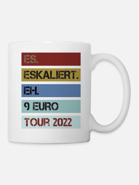 es eskaliert eh 9 Euro Tour 2022 - cooles Design - Tasse - Weiß