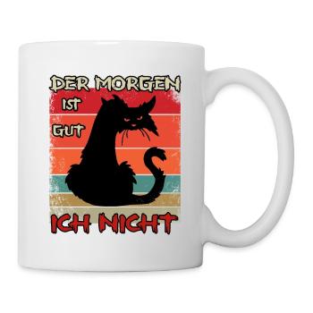 Der morgen ist gut ich nicht. Morgenmuffel - Tasse - Weiß - Rechts