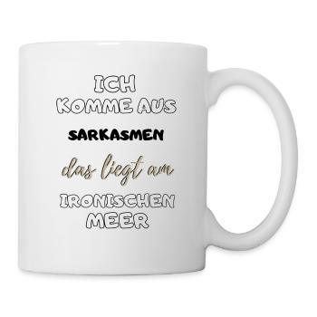 witziger lustiger Spruch Sarkasmus Ironie Geschenk - Tasse - Weiß - Rechts