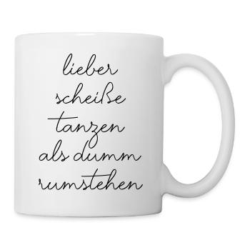 Party tanzen feiern fiesta lustiger Spruch Schrift - Tasse - Weiß - Rechts