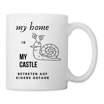 my home is my castle, Geschenk, Sprüche - Tasse - Weiß - Rechts