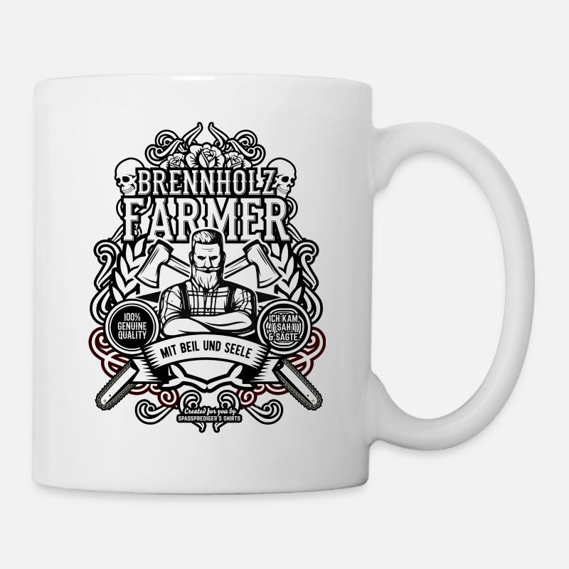 Forstwirt und Holzfäller Spruch Brennholzfarmer - Tasse - Weiß
