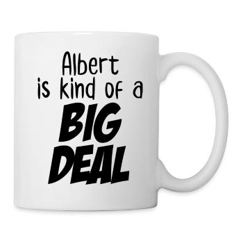 Albert is Kind of a Big Deal - Mug - white - Right