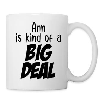 Ann is Kind of a Big Deal - Mug - white - Right
