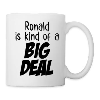 Ronald is Kind of a Big Deal - Mug - white - Right