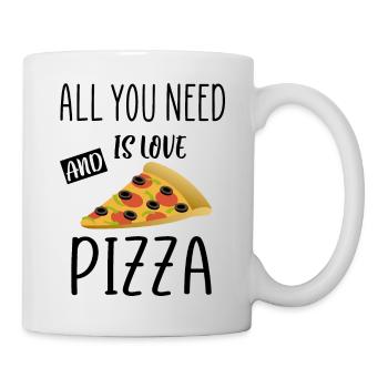 Alles, was Sie brauchen, ist Liebe und Pizza-Zitat - Tasse - Weiß - Rechts