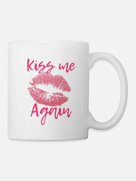 Kiss me Again - Tasse - Weiß