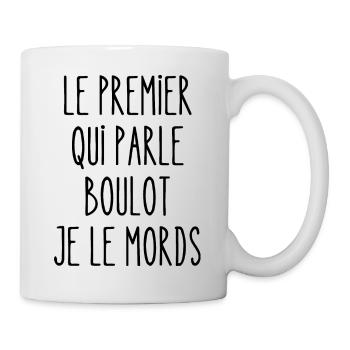 le premier qui parle boulot je le mords - Mug blanc - blanc - Droite