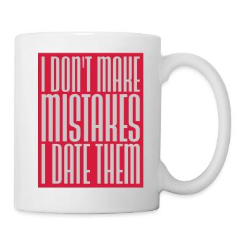 Date Mistakes Zitat Logo - Tasse - Weiß - Rechts