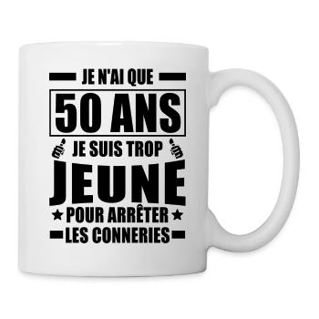 Je n'ai que 50 ans / humour anniversaire 50 ans - Mug blanc - blanc - Droite