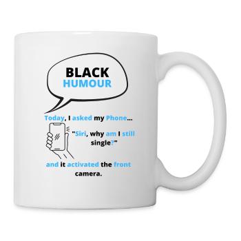 Black Humour Jokes T-Shirt - Tasse - Weiß - Rechts