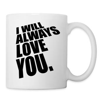 I will always love - Mug - white - Right