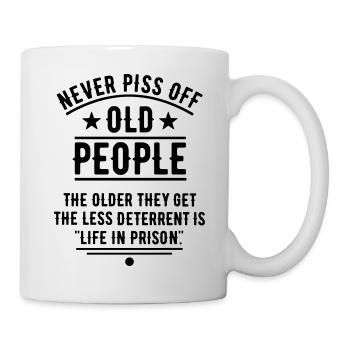 Never Piss Off Old People / Farbwechsel Rente - Tasse - Weiß - Rechts