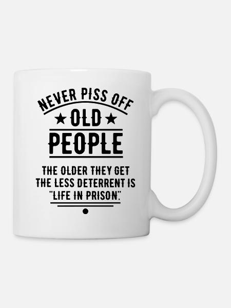 Never Piss Off Old People / Farbwechsel Rente - Tasse - Weiß