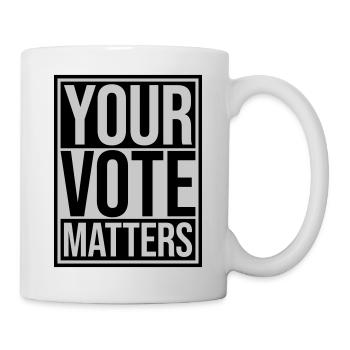 your vote matters Zitat - Tasse - Weiß - Rechts