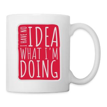 I Have No Idea - Mug - white - Right