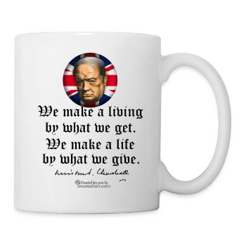Churchill quote about income and life - Mug - white - Right