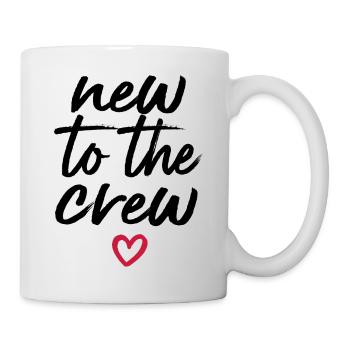 New to the Crew / Squad / Team - Tasse - Weiß - Rechts
