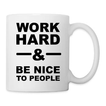 Work Hard and be nice to people - Mug - white - Right