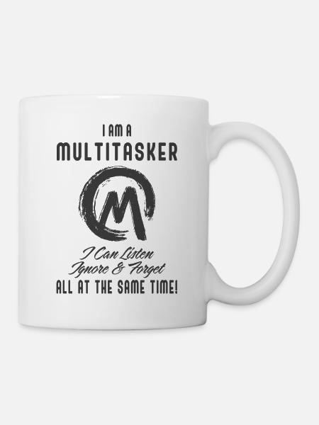 Ich bin ein Multitasker - Tasse - Weiß