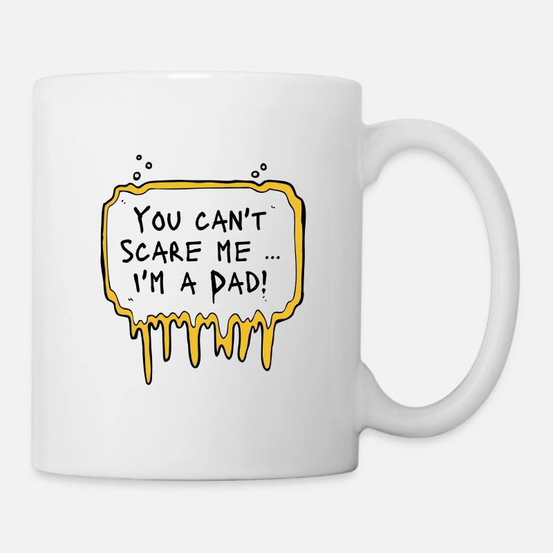 You can't scare me... - Tasse - Weiß