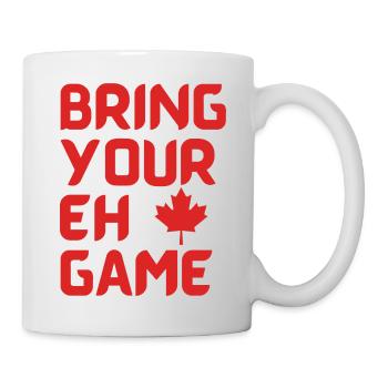 Bring Your Eh Game, Canada funny with maple leaf - Mug - white - Right