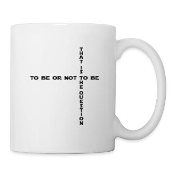 to be or not to be - sein oder nicht sein 2 - Tasse - Weiß - Rechts