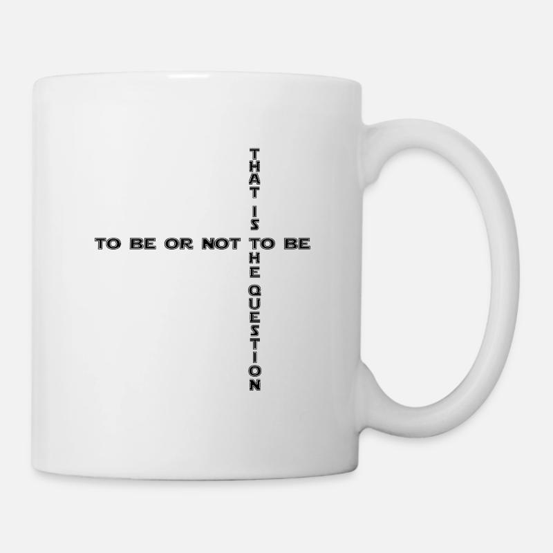to be or not to be - sein oder nicht sein 2 - Tasse - Weiß