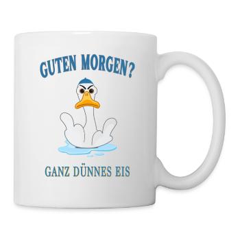 Guten Morgen? Ganz dünnes Eis. - Tasse - Weiß - Rechts
