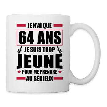 je n ai que 64 ans / humour anniversaire 64 ans - Mug blanc - blanc - Droite