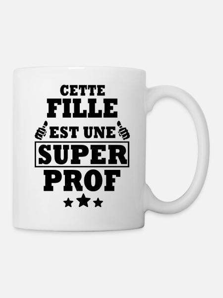 cette fille est une super prof / humour prof - Mug blanc - blanc