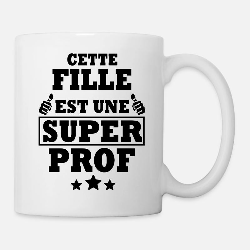 cette fille est une super prof / humour prof - Mug blanc - blanc