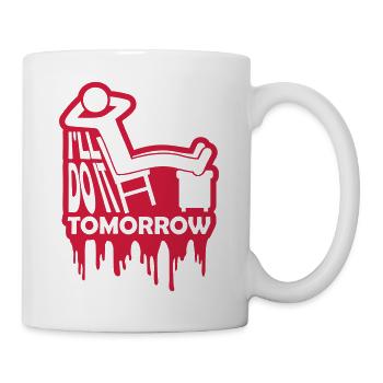 do it tomorrow quote - Mug - white - Right