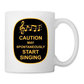 may spontaneously start singing - Tasse - Weiß - Rechts