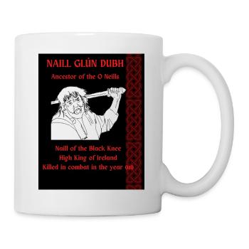 NAILL GLÚN DUBH, ANCÊTRE DES O NEILL - Mug blanc - blanc - Droite